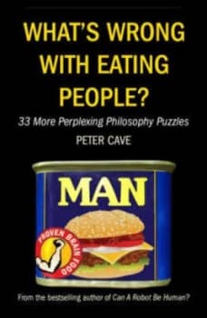 Whats Wrong with Eating People by Peter Cave Paperback