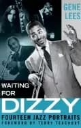waiting for dizzy fourteen jazz portraits