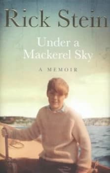 Under a Mackerel Sky by Rick Stein Hardback