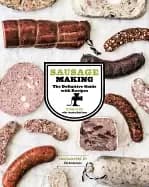 sausage making the definitive guide with recipes