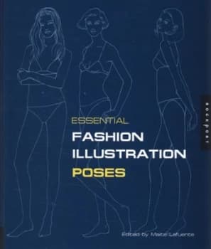Essential Fashion Illustration. Poses by Maite Lafuente Paperback
