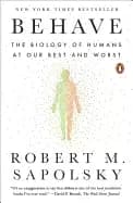 behave the biology of humans at our best and worst