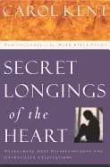 secret longings of the heart overcoming deep disappointment and unfulfilled
