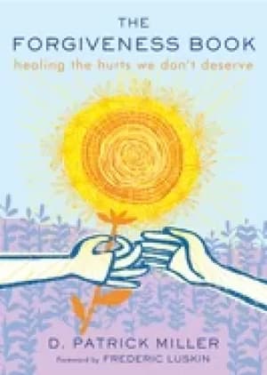 forgiveness book healing the hurts we dont deserve