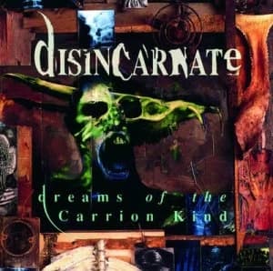 Dreams of the Carrion Kind by Disincarnate CD Album