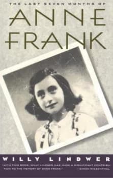 The Last Seven Months of Anne Frank by Willy Lindwer Book