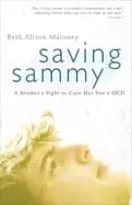 saving sammy a mothers fight to cure her sons ocd
