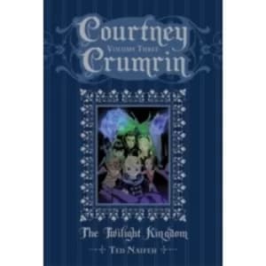 Courtney Crumrin Volume 3: The Twilight Kingdom Hardcover