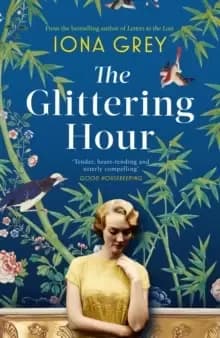 The Glittering Hour : The most heartbreakingly emotional historical romance you'll read this year