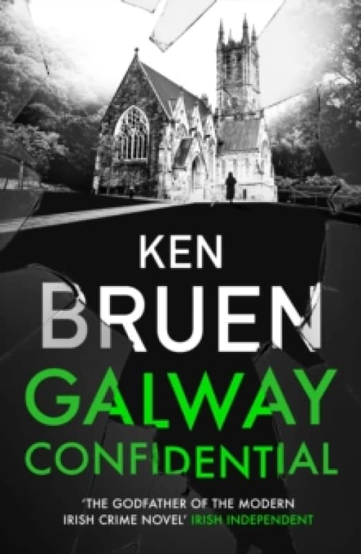 Galway Confidential. Hardback. By Ken Bruen Books