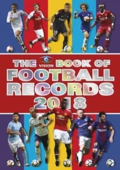 The Vision Book of Football Records 2018 by Clive Batty Hardback