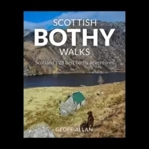 Scottish Bothy Walks: Scotland's 28 Best Bothy Adventures