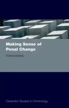 Making sense of penal change by Tom Daems