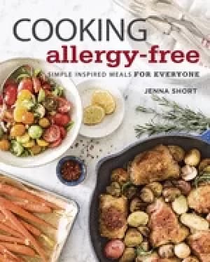 cooking allergy free simple inspired meals for everyone