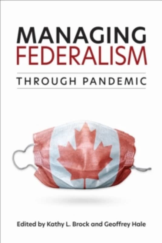 Managing Federalism Through Pandemic Paperback / softback