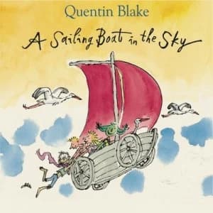A Sailing Boat in the Sky by Quentin Blake Book