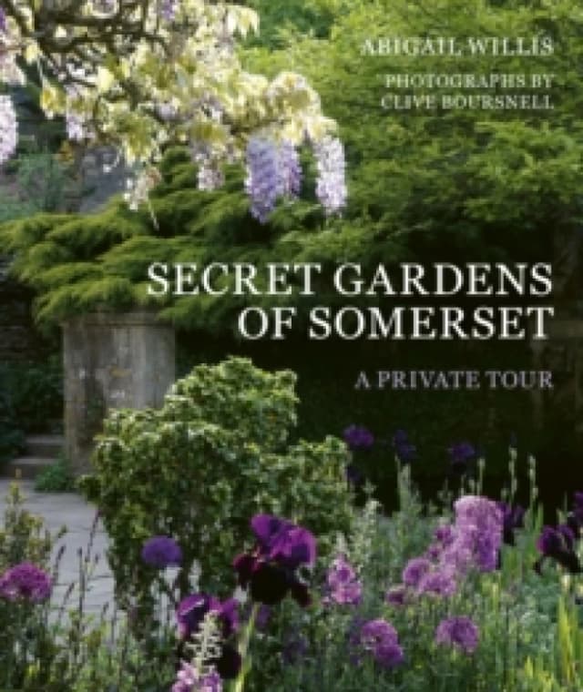 Secret Gardens of Somerset : A Private Tour Paperback / softback