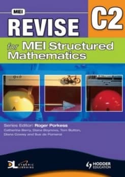 Revise for Mei Structured Mathematics. C2 by Catherine Berry Paperback