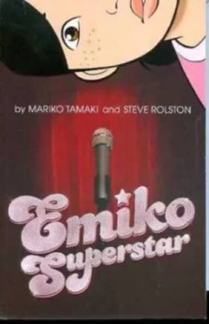 Emiko Superstar by Mariko Tamaki