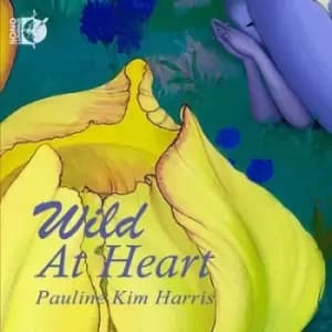 Pauline Kim Harris Wild at Heart by Yoon-Ji Lee CD Album