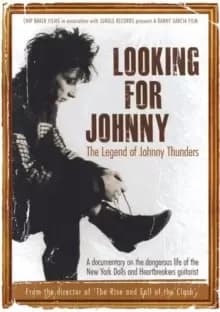 Looking for Johnny: The Legend of Johnny Thunders