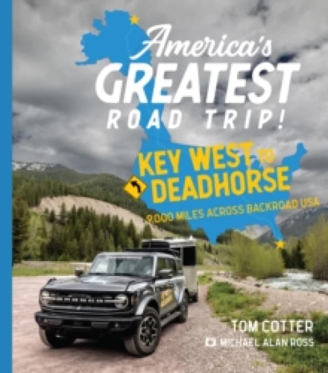 America's Greatest Road Trip. Hardback. By Tom Cotter Books
