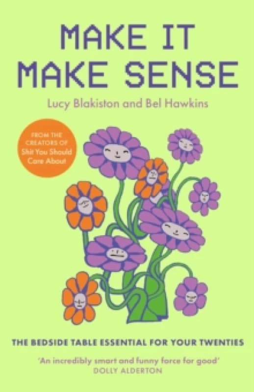 Make It Make Sense : The Bedside Table Essential For Her In Their Twenties Paperback / softback