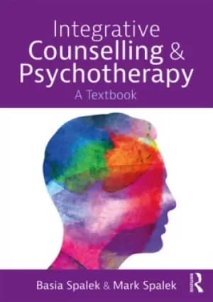 Integrative Counselling and PsychotherapyA Textbook