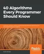 40 algorithms every programmer should know hone your problem solving skills