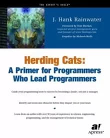Herding Cats : A Primer for Programmers Who Lead Programmers