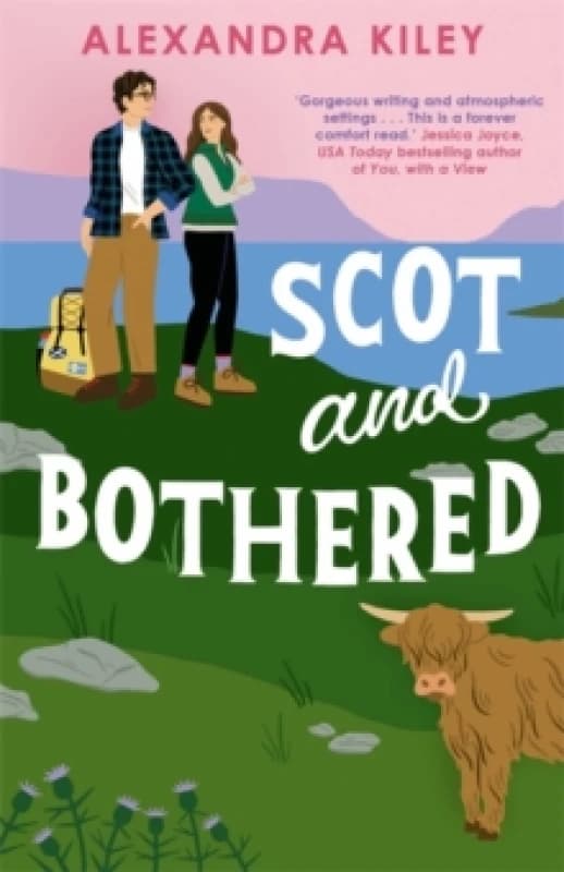 Scot and Bothered : A forced proximity second chance Scottish romance Paperback / softback