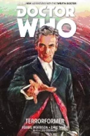 doctor who the twelfth doctor vol 1 terrorformer