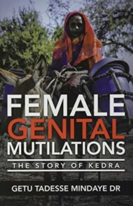 Female Genital Mutilations : The Story of Kedra Hardback