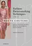 fashion patternmaking techniques haute couture vol 1 haute couture models