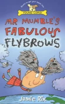 Mr Mumbles Fabulous Flybrows by Jamie Rix Paperback