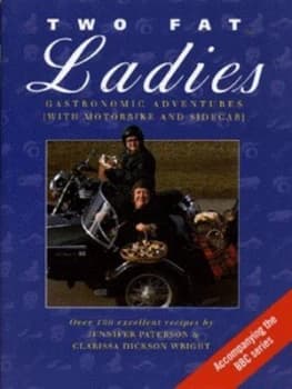 Two Fat Ladies by Jennifer Paterson and Clarissa Dickson Wright Hardback