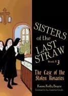 sisters of the last straw book 3 the case of the stolen rosaries