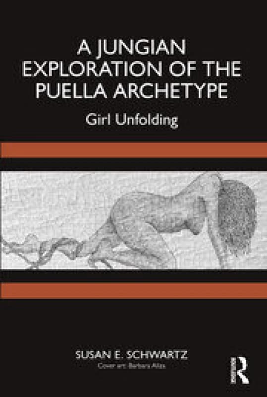 A Jungian Exploration of the Puella Archetype : Girl Unfolding Paperback / softback