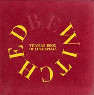 Bewitched Titanias Book of Love Spells by Titania Hardie and Sara Morris Hardback