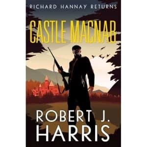 Castle Macnab Richard Hannay Returns Hardback 2018