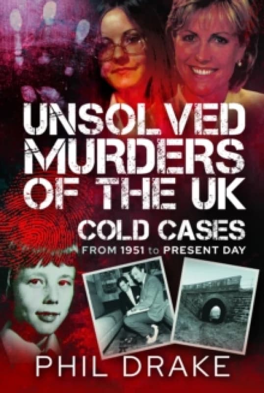 Unsolved Murders of the UK : Cold Cases from 1951 to Present Day Hardback