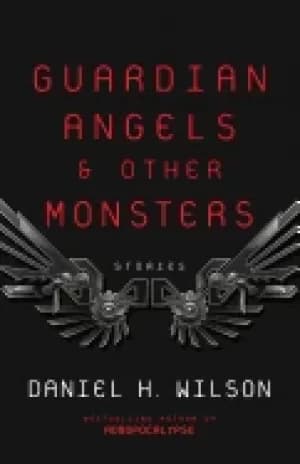 guardian angels and other monsters