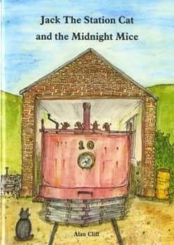 Jack the Station Cat and the Midnight Mice by Alan Cliff Book