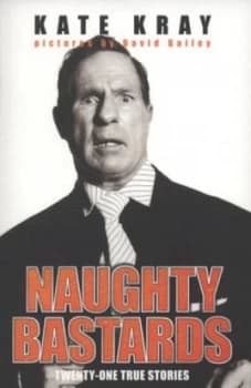 Naughty Bastards by Kate Kray Book