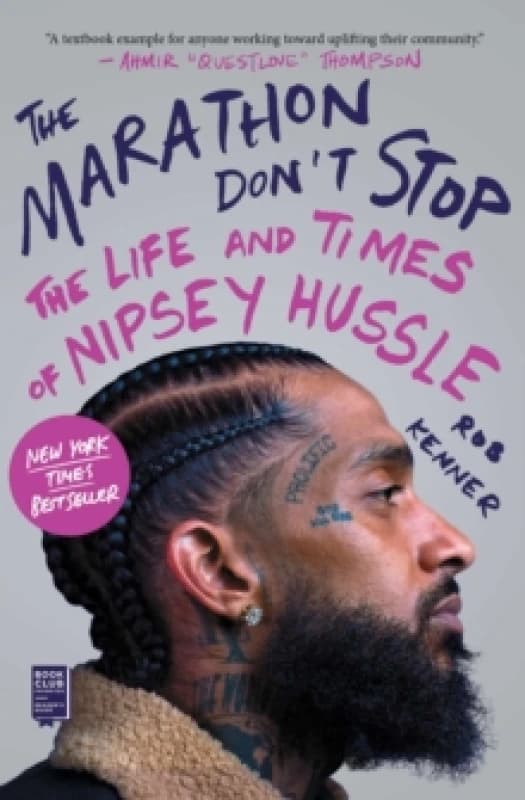 The Marathon Don't Stop : The Life and Times of Nipsey Hussle Paperback / softback