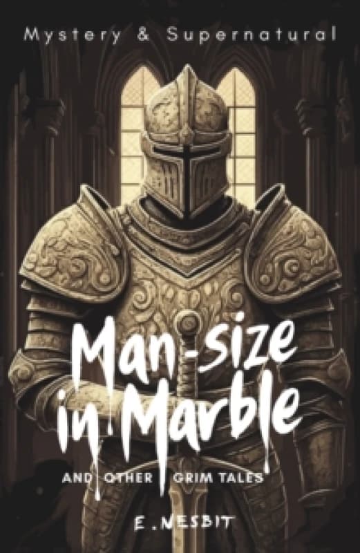 Man-Size in Marble and Other Grim Tales Paperback / softback