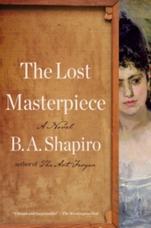The Lost Masterpiece : A Novel Hardback