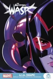 The Unstoppable Wasp: A.i.m. Escape