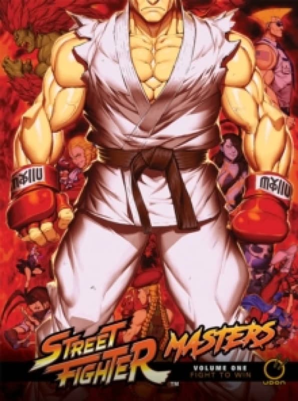 Street Fighter Masters Hardcover Volume 1: Fight to Win : Volume 1 Hardback
