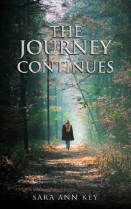 The Journey Continues. Paperback. By Sara Ann Key Books